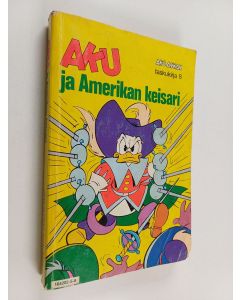 Kirjailijan Walt Disney käytetty kirja Aku ja Amerikan keisari