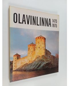 Kirjailijan Antero Sinisalo käytetty kirja 500-vuotias Olavinlinna = 500-årig Olofsborg = 500 years old Olavinlinna : [1475-1975]