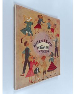 Kirjailijan Nina Morel käytetty kirja Miten leikin ystävieni kanssa : askartelutehtäviä ja leikkejä 7-13-vuotiaille lapsille