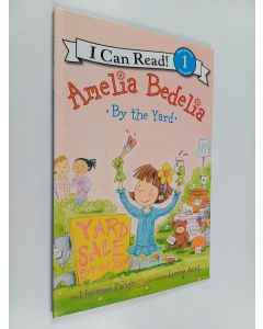 Kirjailijan Herman Parish käytetty kirja Amelia Bedelia by the Yard