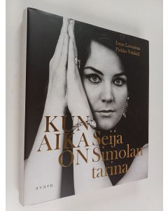 Kirjailijan Ismo Loivamaa & Pirkko Vekkeli käytetty kirja Kun aika on : Seija Simolan tarina