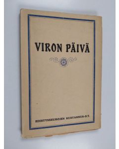 käytetty kirja Viron päivä : ohjelmavihkonen heimokansamme vapaustaistelun avustamiseksi toimeenpantavia iltamia varten