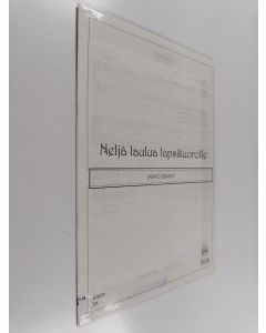 Kirjailijan Jarmo Sermilä käytetty teos Neljä laulua lapsikuorolle (SA)