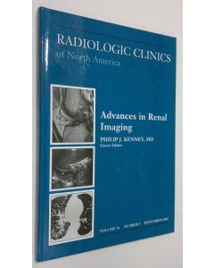 Kirjailijan Philip J. Kenney käytetty kirja Advances in Renal Imaging : Radiological Clinics of North America - september 2003, vol. 41 nr. 5