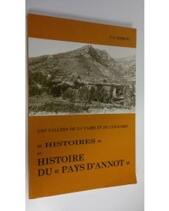 Kirjailijan J.-L. Damon käytetty kirja Les vallees de la vaire et du Coulomp "histoires" et histoire du "pays d'Annot" : Arts et traditions populaires Legendes et souvenirs des origines jusqu'a la guerre