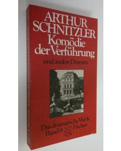 Kirjailijan Arthur Schnitzler käytetty kirja Komödie der Verfuhrung und andere Dramen (ERINOMAINEN)