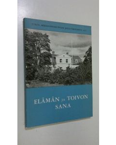 Tekijän Jaakko ym. Haavio  käytetty kirja Elämän ja toivon sana : Turun arkkihiippakunnan joulutervehdys 1957 8