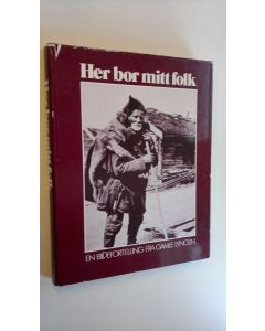 Kirjailijan Tore Hauge käytetty kirja Her bor mitt folk - En bildefortelling fra gamle lyngen