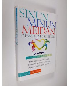 Kirjailijan Suzie Hayman käytetty kirja Sinun, minun, meidän : opas uusperheille