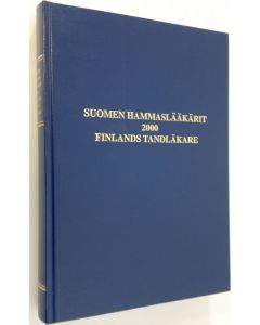 käytetty kirja Suomen hammaslääkärit 2000 = Finlands tandläkare 2000