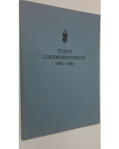 käytetty kirja Turun liikemiesyhdistys 1906-1981