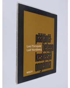 Kirjailijan Leo Törnqvist käytetty kirja Päätäntätieteen keskeisiä ongelmia