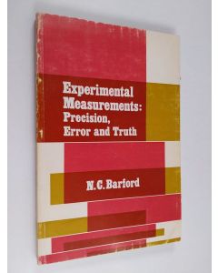 Kirjailijan William Stull Holt käytetty kirja Experimental Measurements - Precision, Error and Truth