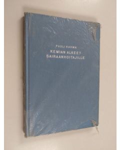 Kirjailijan Pauli Kahma käytetty kirja Kemian alkeet sairaanhoitajille