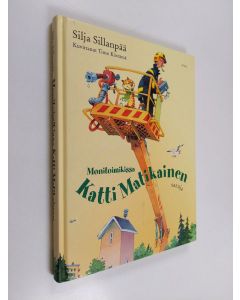 Kirjailijan Silja Sillanpää käytetty kirja Monitoimikissa Katti Matikainen