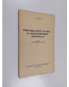 Kirjailijan E. J. Bregel käytetty teos Porvarillisten tavara- ja rahateorioiden arvostelua : aineistoa kansantaloustieteen luentoihin