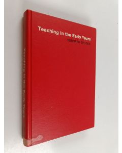 Kirjailijan Bernard Spodek käytetty kirja Teaching in the early years