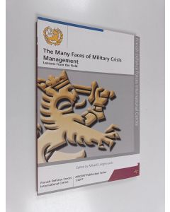 käytetty kirja The many faces of military crisis management : lessons from the field