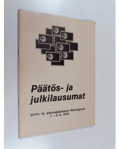 käytetty teos Päätös- ja julkilausumat : SKPn 18. edustajakokous Helsingissä 1.-3.6.1978
