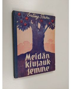 Kirjailijan Erling Ström käytetty kirja Meidän kiusauksemme