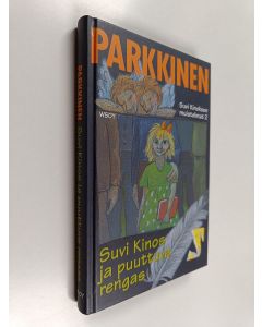 Kirjailijan Jukka Parkkinen käytetty kirja Suvi Kinos ja puuttuva rengas