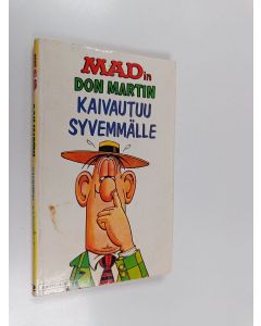 Kirjailijan Don Martin käytetty kirja MADin Don Martin kaivautuu syvemmälle
