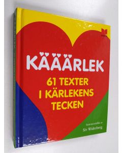 käytetty kirja Kääärlek : 61 texter i kärlekens tecken