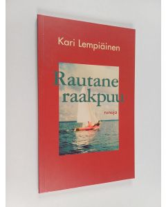 Kirjailijan Kari Lempiäinen käytetty kirja Rautane raakpuu : runoja
