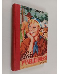 Kirjailijan Arto Tuovinen käytetty kirja Lare panee toimeksi : partiolaiskertomus