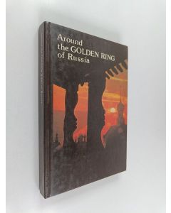 Kirjailijan Yury Bychkov käytetty kirja Around the golden ring of Russia : an illustrated guidebook