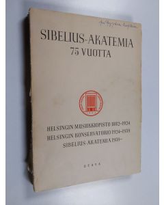 Kirjailijan Arvi Karvonen käytetty kirja Sibelius-Akatemia 75 vuotta : Helsingin musiikkiopisto 1882-1924, Helsingin konservatorio 1924-1939, Sibelius-Akatemia 1939-
