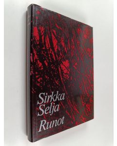 Kirjailijan Sirkka Selja käytetty kirja Runot