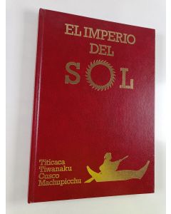 käytetty kirja El imperio del sol - Titicaca - Tiwanaku - Cusco - Machupicchu