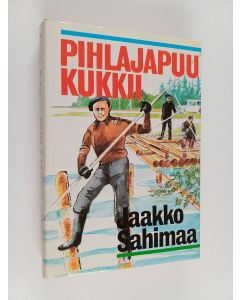 Kirjailijan Jaakko Sahimaa käytetty kirja Pihlajapuu kukkii : romaani