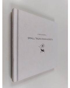 Kirjailijan Leena Yliportimo käytetty kirja Small talkia rakkaudesta
