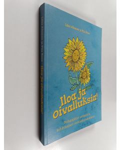 Kirjailijan Piia Roos & Liisa Ahonen käytetty kirja Iloa ja oivalluksia!