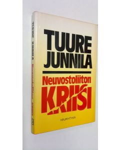 Kirjailijan Tuure Junnila käytetty kirja Neuvostoliiton kriisi