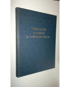 käytetty kirja Vahtimestari senaatissa ja valtioneuvostossa : valtioneuvoston virasto- ja vahtimestarikerhon 15-vuotisjuhlateos