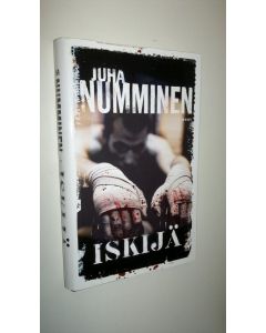 Kirjailijan Juha Numminen uusi kirja Iskijä : rikosromaani (UUSI)