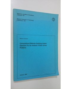 Kirjailijan Kimmo Forsman käytetty kirja Computational methods exploiting integral operators for the analysis of eddy current problems