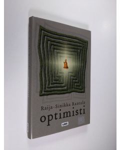 Kirjailijan Raija-Sinikka Rantala käytetty kirja Optimisti : äänetön monologi