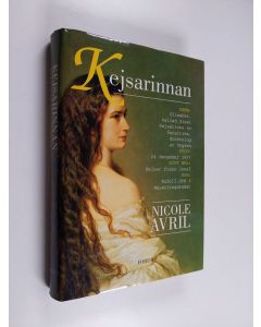 Kirjailijan Nicole Avril käytetty kirja Kejsarinnan
