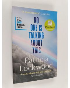 Kirjailijan Patricia Lockwood käytetty kirja No One Is Talking About This