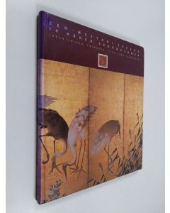 käytetty kirja Zen-mestari Sesshû ja hänen seuraajansa : japanilaista taidetta 1400-1800-luvuilta