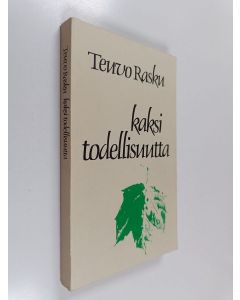 Kirjailijan Teuvo Rasku käytetty kirja Kaksi todellisuutta