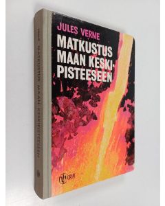 Kirjailijan Jules Verne & B. L. käytetty kirja Matkustus maan keskipisteeseen