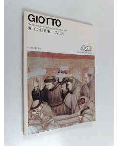 Kirjailijan Mario Bucci käytetty kirja Giotto : life and work of the artist illustrated with 80 colour plates