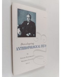 käytetty kirja Developing anthropological ideas : the Edward Westermarck memorial lectures 1983-1997