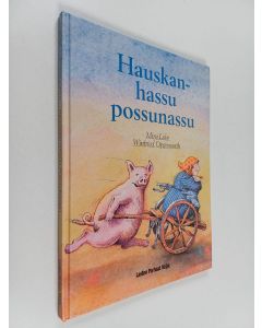 Kirjailijan Mira Lobe & Winfried Opgenoorth käytetty kirja Hauskanhassu possunassu