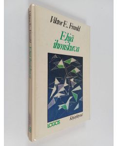Kirjailijan Viktor E. Frankl käytetty kirja Ehjä ihmiskuva